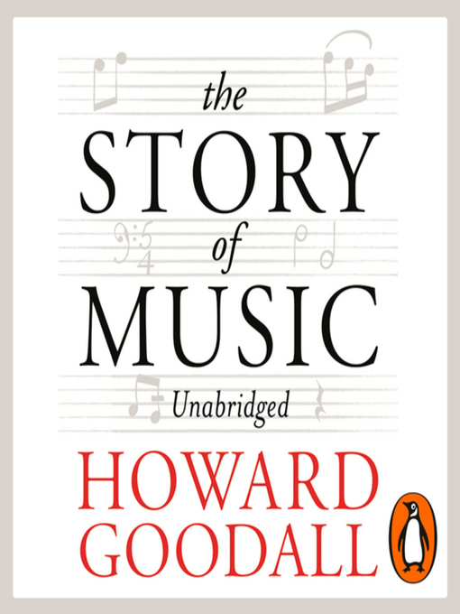 Title details for The Story of Music by Howard Goodall - Available